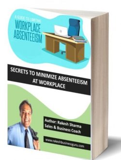 Ebook - Secrets to avoid absenteeism at workplace- Rakesh Sharma